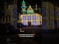 takti Darwaja masjid Eid Milad Un Nabi #eidmiladunnabi #trending #islamicholysite #islamic #short