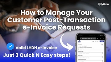 How to Manage Your Customer Post-Transaction e-Invoice Requests