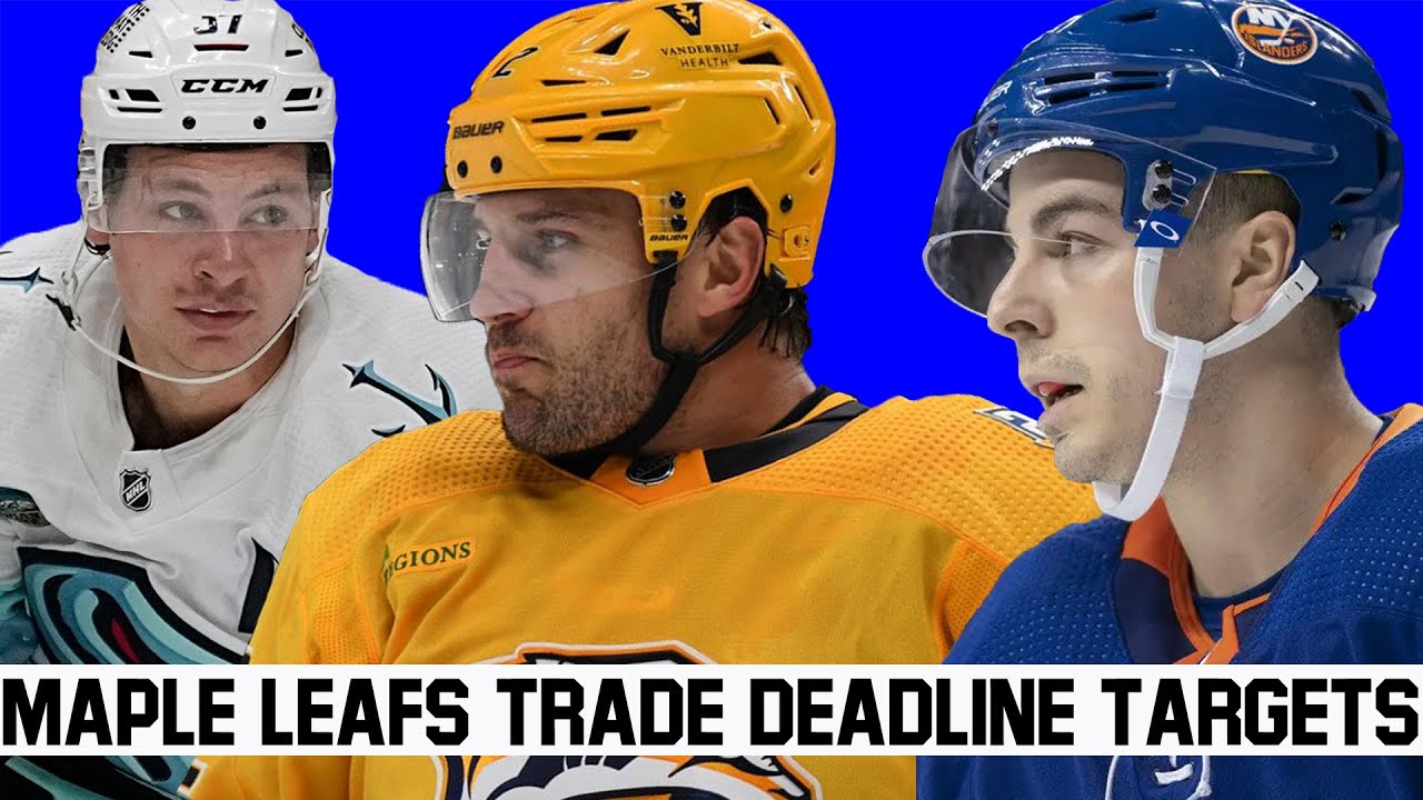 Who The Toronto Maple Leafs Should Trade For At This Year's Trade ...
