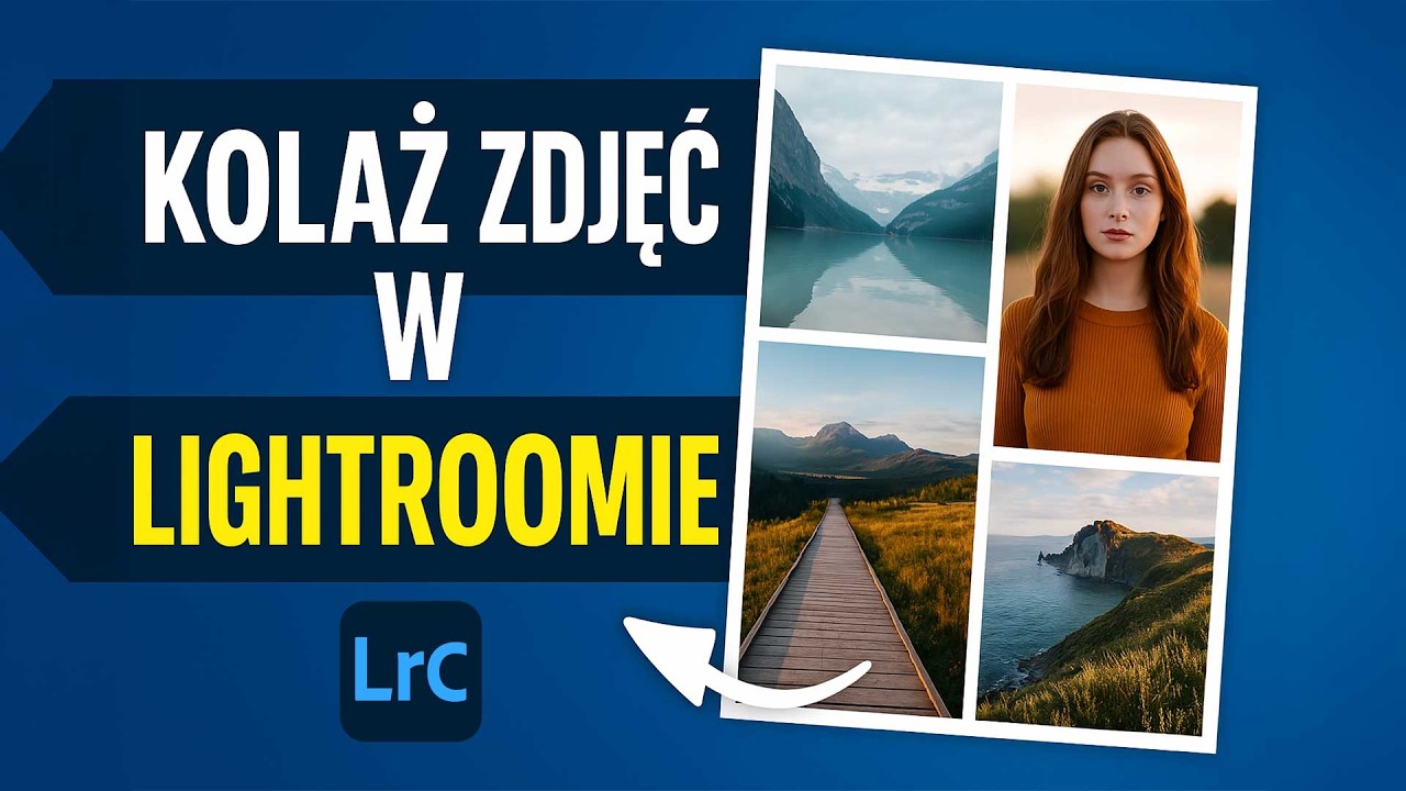 Jak zrobić kolaż zdjęć w Lightroom Classic – Poradnik KROK PO KROKU