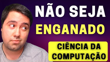 Não faça CIÊNCIA DA COMPUTAÇÃO! Veja esse vídeo antes...