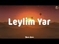 Canbay & Wolker - Leylim Yar (Sözleri/Lyrics) | Tüm Şarkilar