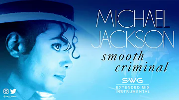 SMOOTH CRIMINAL (SWG -2023- Extended Mix Instrumental) MICHAEL JACKSON (Bad)