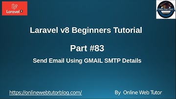 Learn Laravel 8 Beginners Tutorial #83 Send Email Using Gmail SMTP in Laravel