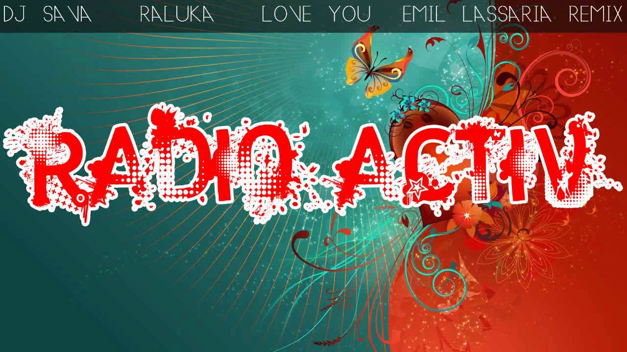 Dj Sava & Raluka - Love You (Emil LASSARIA Remix)