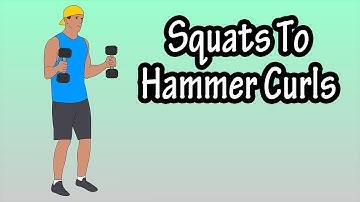 How To Perform, Do Dumbbell Squats To Hammer Biceps Arm Curls For Beginners