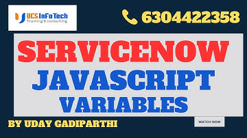 Javascript variable declaration in ServiceNow explained in detail by Uday Gadiparthi