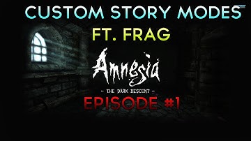 Amnesia Custom Story: Dark Room | Episode 1 | Ft. Frag