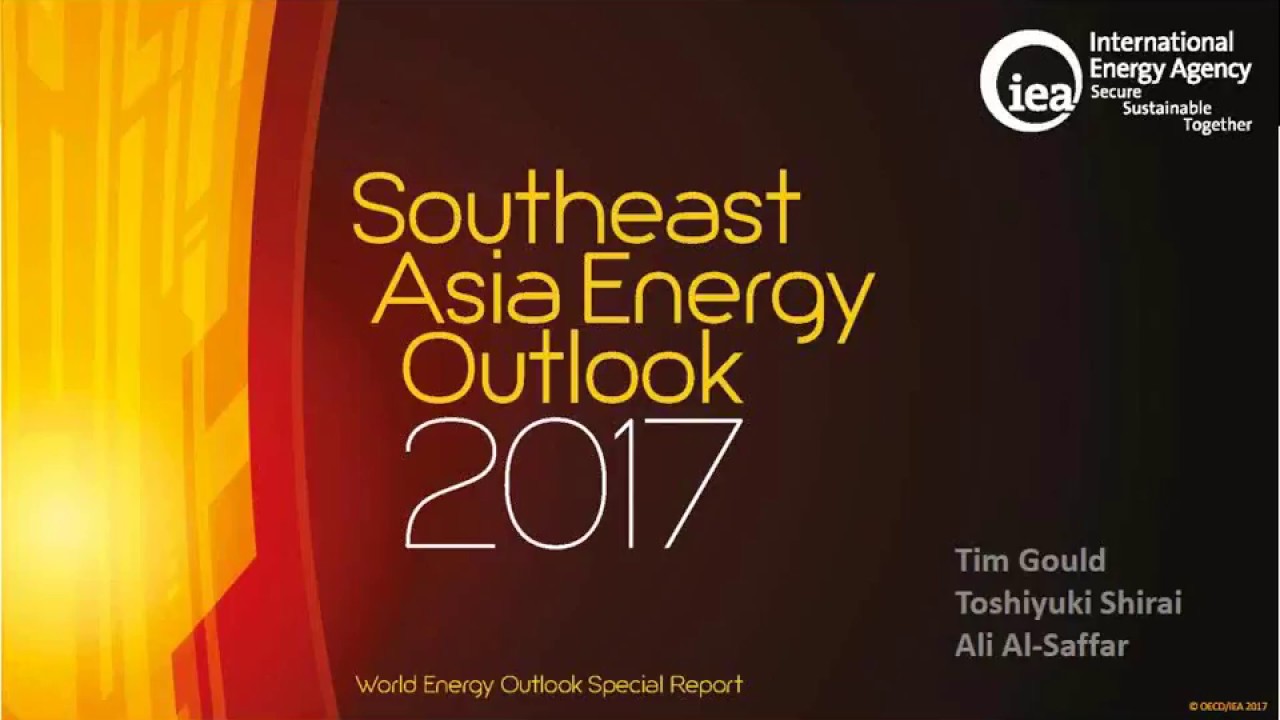 Webinar : Southeast Asia Energy Outlook 2017 - YouTube