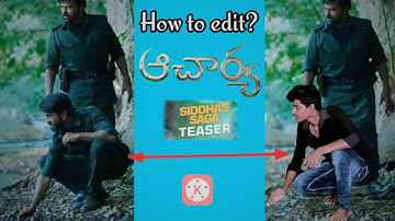 How to edit? Acharya Teaser Kinemaster editing// yobuprabhas// ram charan//MegastarChiranjivi