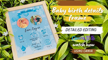 Baby birth details frame👼🏻Detailed frame editing tutorial | DIY frame | using canva #baby #diy