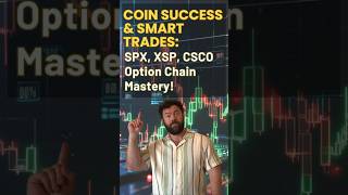 COIN Success &amp; Smart Trades: SPX, XSP, CSCO Option Chain Mastery!