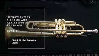 Improvisation Book 2 Unit 4 Rhythm Changes: Key of E Flat