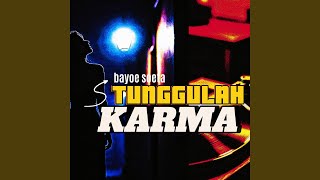 Download Lagu Tunggulah Karma MP3