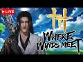 [🔴LIVE] Becoming Chinese in Where Winds Meet