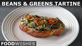 Beans & Greens Tartine - Baked Bacon Beans & Garlic Greens Toast - Food Wishes