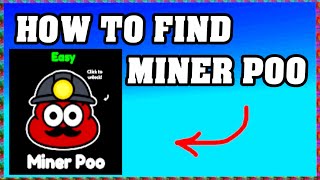 HOW TO FIND MINER POO in FIND THE POU POOS ROBLOX ! 💩 screenshot 2