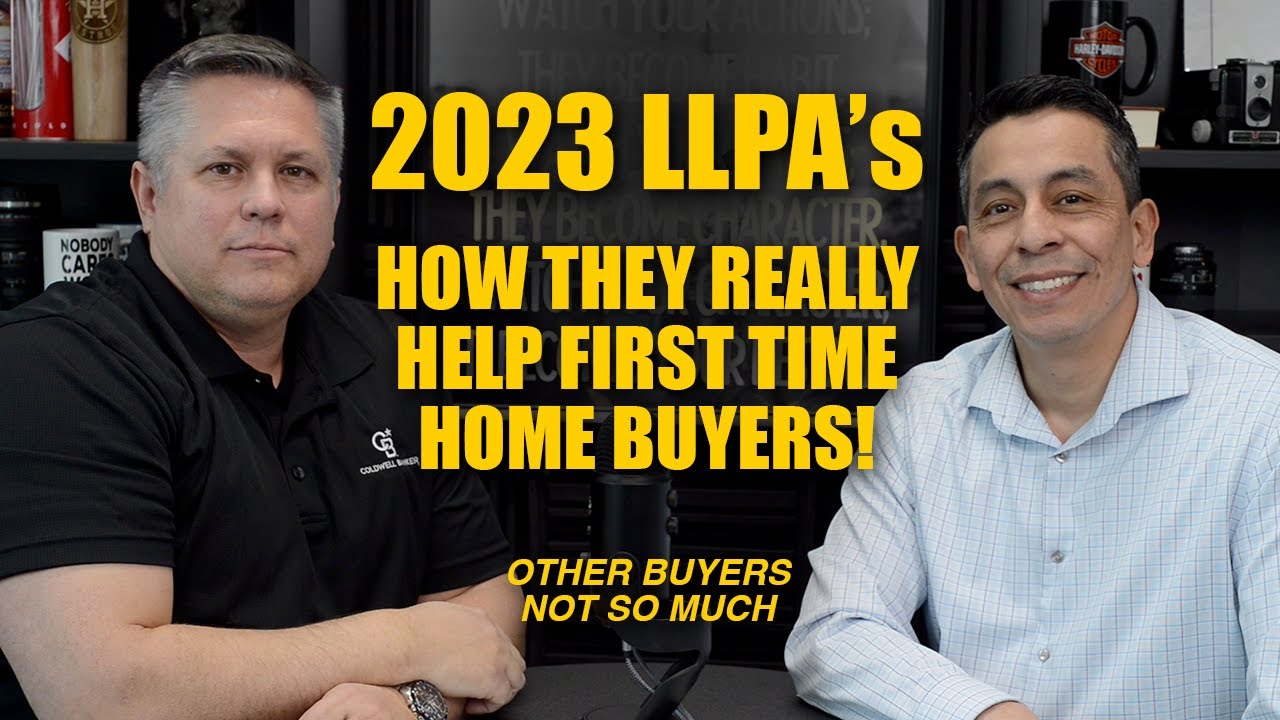 2023 LLPA's How This New Change from Fannie Mae & Freddie Mac Are