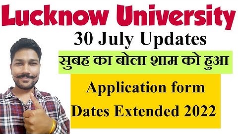 Lucknow university application 2022 last date Extended | Lucknow university admissions updates 2022