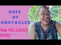 USES OF OBSTACLES!!