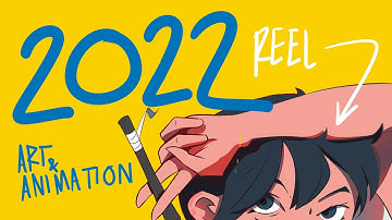 ART & ANIMATION REEL - 2022