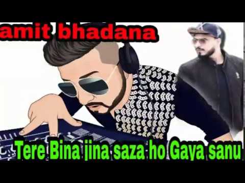 Tere Bina Jina Saza Ho Gaya Sanu Dj Song (dj Remix)