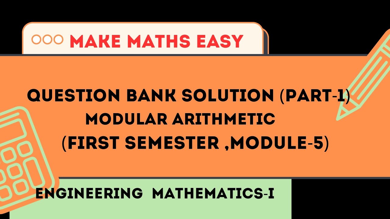 MODULAR ARITHMETIC  || Module 5 -first semester || GCD || Congruences 