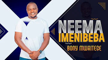 Bony Mwaitege -Neema Imenibeba '' (Official Music Audio)