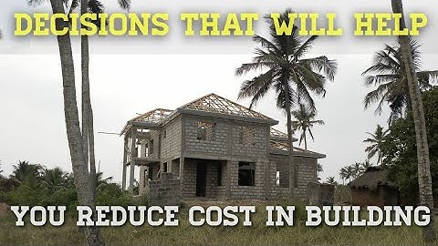 Building In Ghana | How To Reduce COST in Building Your Dream House Construction | Cost Estimate