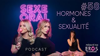 Sexe Oral #58 - Hormones & Sexualité avec Mélanie Roy