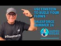 Use Einstein to Build Your Flows