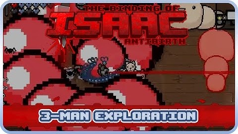 Binding of Isaac: Antibirth -- 3 of us explore the mod!