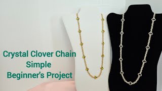 Crystal &amp; Bead Four Leaf Clover Chain- A Simple Beginner's Project