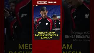 TIMNAS INDONESIA DIREMEHKAN! Vietnam Klaim Lebih Kuat di AFF 2024