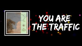 COIN - You Are The Traffic (Lyrics)