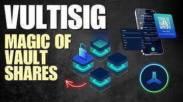 VULTISIG - The MAGIC Of Vault Shares