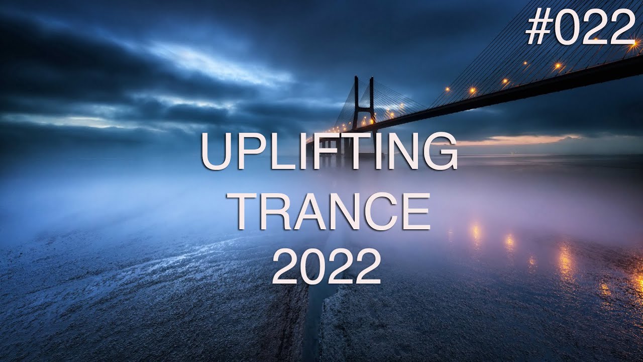 ♫ Uplifting Trance Mix #022 | April 2022 | OM TRANCE