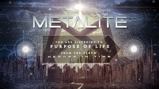 Video thumbnail of "Metalite - Purpose of Life [OFFICIAL AUDIO]"