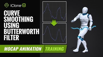 Advanced Curve Smoothing using Butterworth Filter | Mocap Animation Training | iClone 8