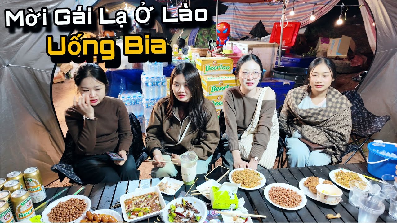 Thử Làm Quen Và Mời Gái Lạ Ở Lào Uống Bia, Lần Này Thì Hết Đường Về...!