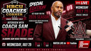 🚨 LIVE: Alabama A&M Head Coach Sam Shade Previews the 2026 Season | HBCU Coaches Corner