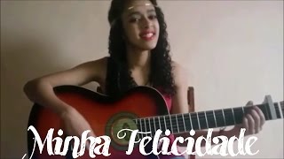 Minha Felicidade - Roberta Campos (Cover) Naah Neres