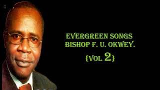 EVERGREEN SONGS {VOL 2} BY BRO OKWEY
