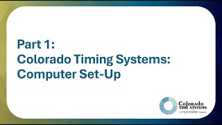Colorado Timing Systems Gen7: Computer Set Up