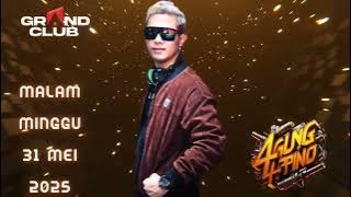 MALAM MINGGU DJ AGUNG ALPINO GRAND CLUB BANJARMASIN 31 MEI 2025