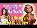 Zsa Zsa Gabor! The BEST GOLDDIGGER in History - OLD HOLLYWOOD SCANDALS