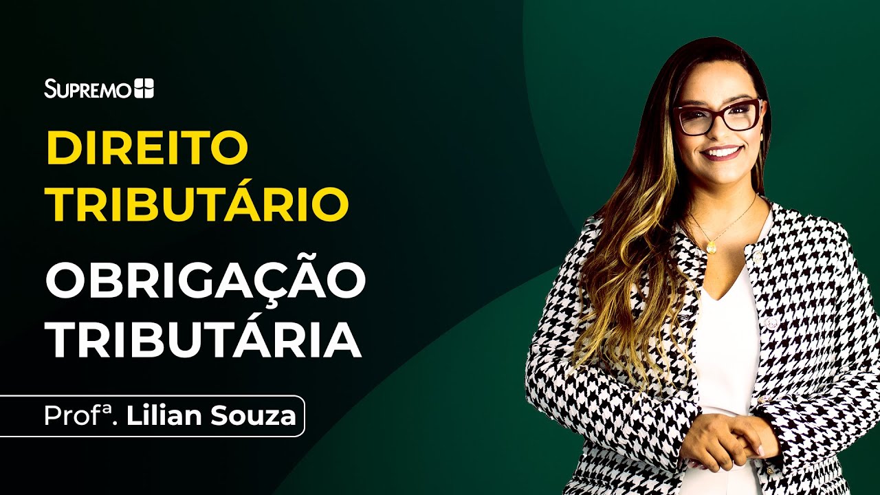 OBRIGAÇÃO TRIBUTÁRIA - Profª. Lilian Souza