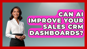 Can AI Improve Your Sales CRM Dashboards? - Sales Pro Blueprint