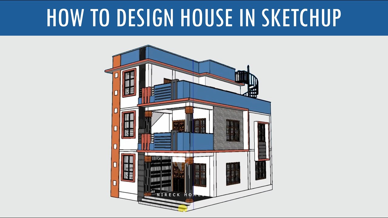 How To Design House In Sketchup | Complete 1 Hour Tutorial for ...