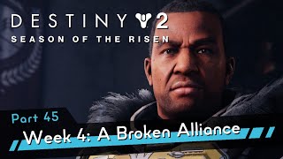 Destiny 2: Season of the Risen [4K60 HDR] Part 45 - Week 4: A Broken Alliance